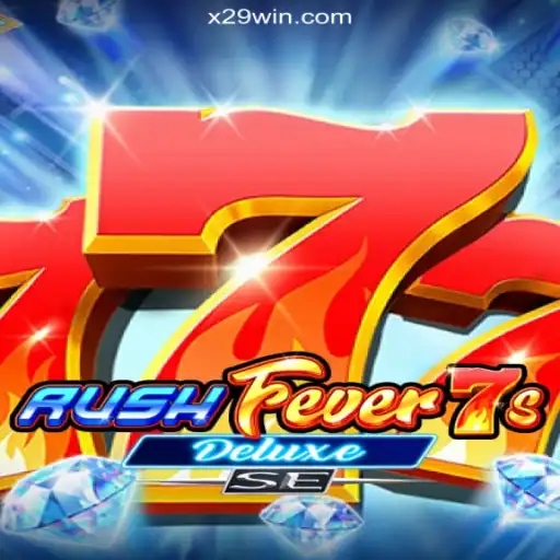 The Exciting World of RushFever7sDeluxeSE