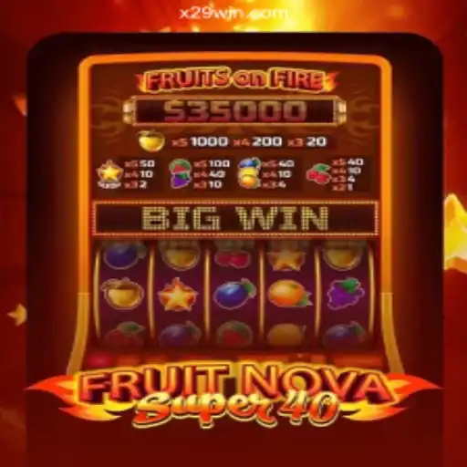 Exploring the Excitement of FruitNovaSuper40 on X29.casino: Brazil’s Premier Online Slots Platform